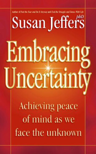 Imagen de archivo de Embracing Uncertainty: Achieving peace of mind as we face the unknown a la venta por WorldofBooks