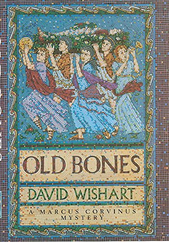 Old Bones. A Marcus Corvinus Mystery