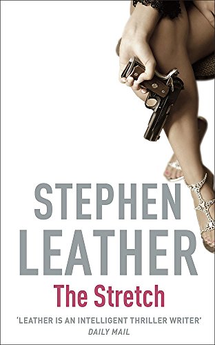 Imagen de archivo de The Stretch (Stephen Leather Thrillers) a la venta por Wonder Book