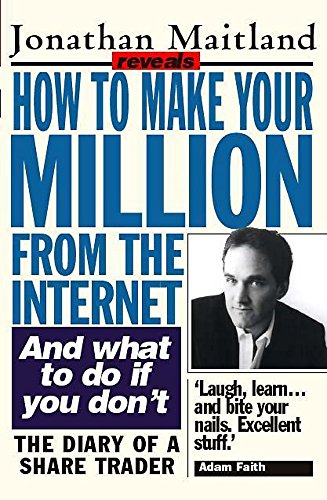 Stock image for How To Make Your Million From The Internet for sale by AwesomeBooks