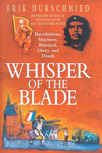 Beispielbild fr Whisper of the Blade: Revolutions, Mayhem, Betrayal, Glory and Death zum Verkauf von WorldofBooks