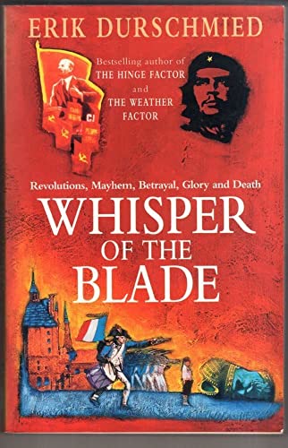 Stock image for Whisper of the Blade: Revolutions, Mayhem, Betrayal, Glory and Death for sale by AwesomeBooks