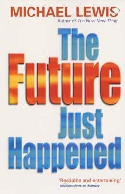 Stock image for The Future Just Happened for sale by WorldofBooks