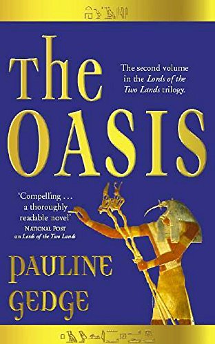 Stock image for The Oasis: Bk. 2 (Lords of the Two Lands S.) for sale by WorldofBooks