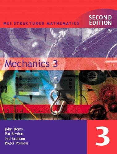 Stock image for MEI Mechanics 3 2ED: Bk. 3 (MEI Structured Mathematics (A+AS Level)) for sale by WorldofBooks