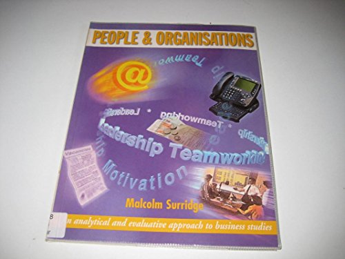 Stock image for People and Organisations : An Analytical and Evaluative Approach to Business Studies for sale by Better World Books Ltd