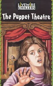 Stock image for Livewire Chillers: The Puppet Theatre for sale by Goldstone Books