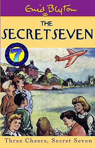 9780340773123: Three Cheers, Secret Seven (The Secret Seven Millennium Editions)
