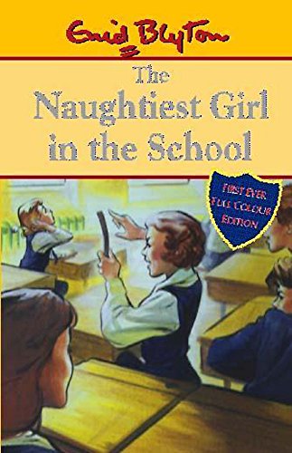 Stock image for The Naughtiest Girl in the School (Naughtiest Girl Millenium Editions) for sale by More Than Words