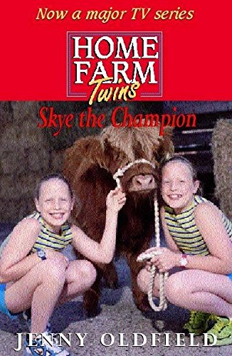 Stock image for Home Farm Twins: Skye The Champion: No. 13 for sale by WorldofBooks