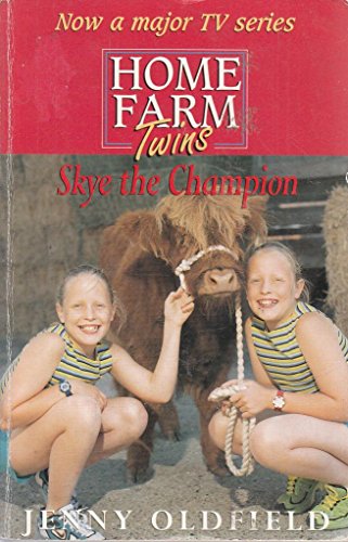 Stock image for Home Farm Twins: Skye The Champion: No. 13 for sale by WorldofBooks