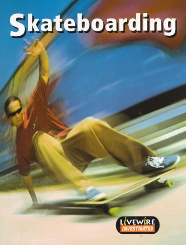 Stock image for Livewire Investigates: Skate Boarding for sale by Goldstone Books