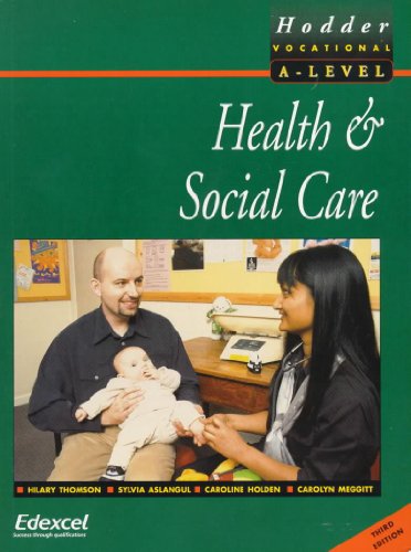 Health and Social Care for Advanced Gnvq (9780340775479) by Hilary Thomson; Caroline Holden; Carolyn Meggitt; Sylvia Aslangul