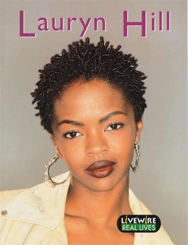 Stock image for Livewire Real Lives: Lauryn Hill (Livewire Real Lives) for sale by MusicMagpie