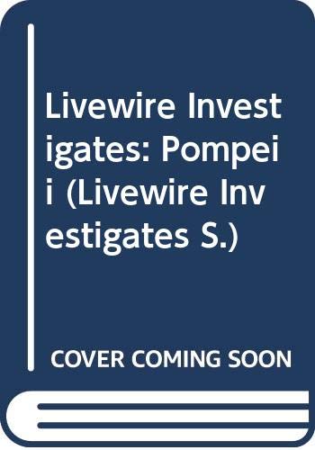 Stock image for Livewire Investigates: Pompeii (Livewire Investigates) for sale by MusicMagpie