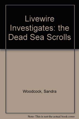 Stock image for Livewire Investigates: the Dead Sea Scrolls for sale by AwesomeBooks