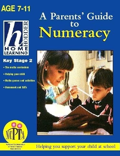 Home Learning Parent's Guide to Numeracy (Hodder Home Learning: Age 7-11) (9780340778166) by Sue Atkinson