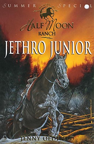 Stock image for Horses Of Half Moon Ranch: Summer Special: Jethro Junior for sale by WorldofBooks