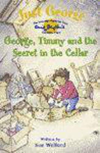 Stock image for Just George: 4 George, Timmy and The Secret In The Cellar: Bk.4 for sale by WorldofBooks