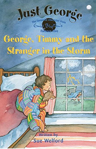 Stock image for Just George 5: George, Timmy and the Stranger in the Storm (Just George) for sale by MusicMagpie