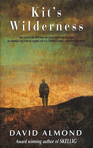 Kit's Wilderness by David Almond: As New Hard Cover (1999) First Edition, Signed by Author | Fiction First
