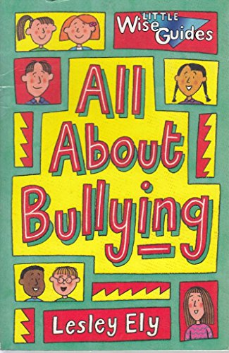 Stock image for All About Bullying (Little Wise Guides) for sale by AwesomeBooks