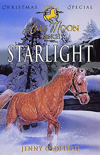 Stock image for Horses Of Half Moon Ranch: Christmas Special: Starlight for sale by WorldofBooks