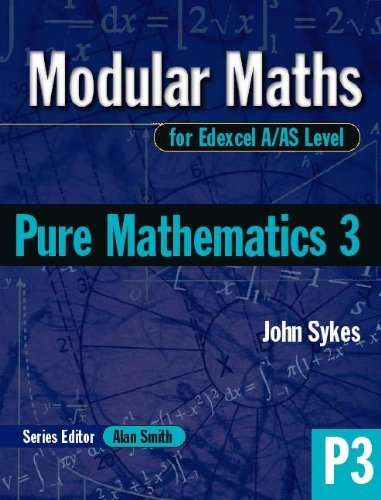 Beispielbild fr Modular Maths for Edexcel A/AS Level Pure Maths 3: Level 3 (Modular Maths For A/AS Level) zum Verkauf von Reuseabook