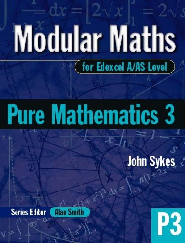 Pure Mathematics (Modular Maths for Edexcel A/AS Level) (9780340779910) by Sykes, John