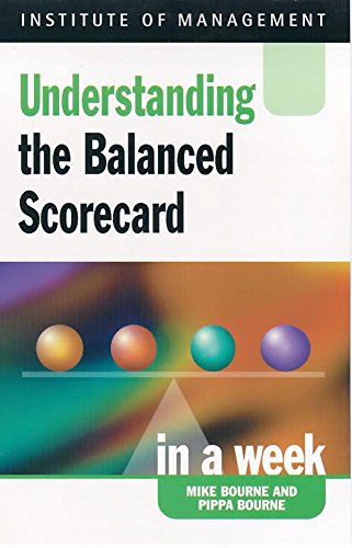 Beispielbild fr Understanding the Balanced Scorecard in a week (IAW) zum Verkauf von WorldofBooks