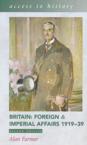Stock image for Access To History: Britain - Foreign & Imperial Affairs, 1919-39, 2nd edition: Foreign and Imperial Affairs for sale by AwesomeBooks