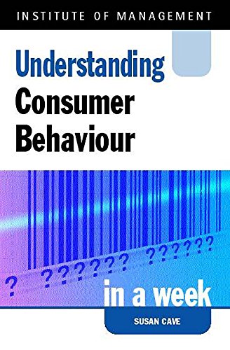 Beispielbild fr Understanding Consumer Behaviour in a week (IAW) zum Verkauf von WorldofBooks