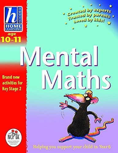 Stock image for Hodder Home Learning: Age 10-11 Mental Maths : Helping You Support Your Child in Year 6 for sale by Bemrose Books