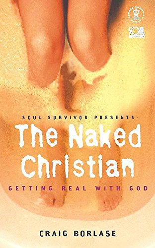 Stock image for The Naked Christian: Getting Real with God (Hodder Christian books) for sale by AwesomeBooks