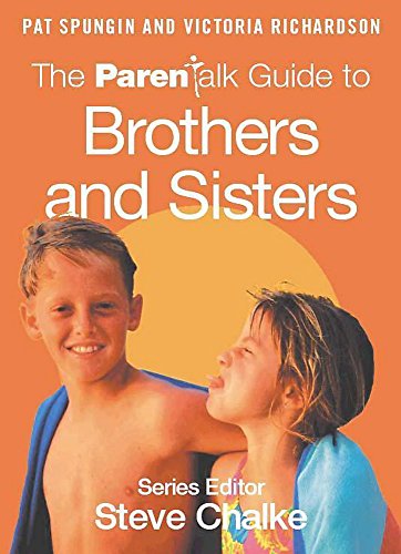Stock image for The Parentalk Guide to Brothers and Sisters (Parentalk Guides) for sale by AwesomeBooks
