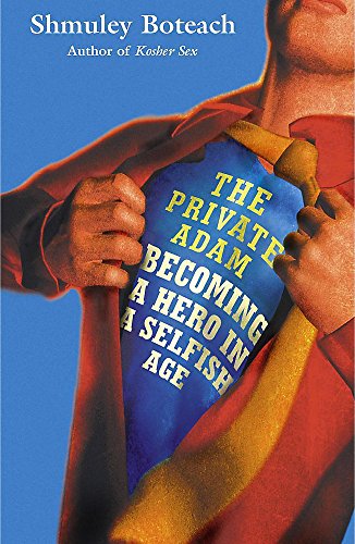 Beispielbild fr The Private Adam: Becoming a Hero in a Selfish Age: A radical new vision of heroism - and how we can achieve it zum Verkauf von Goldstone Books