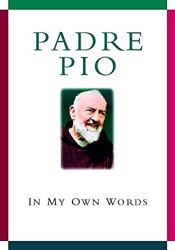 Padre Pio: In My Own Words (9780340785577) by [???]