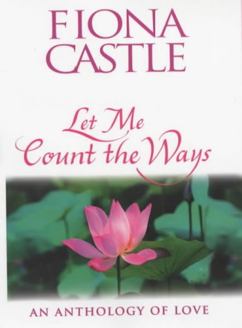 Stock image for Let Me Count the Ways: An Anthology of Love for sale by HPB-Diamond