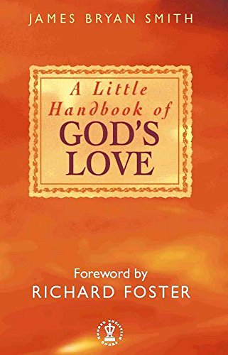 A Little Handbook of God's Love (9780340785744) by James Bryan Smith