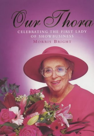 Stock image for Our Thora: Celebrating the First Lady of Showbusiness for sale by WorldofBooks