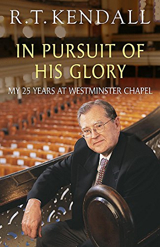 Imagen de archivo de In Pursuit of His Glory: My 25 Years at Westminster Chapel a la venta por WorldofBooks