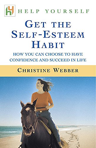 Beispielbild fr Get the Self-Esteem Habit zum Verkauf von WorldofBooks