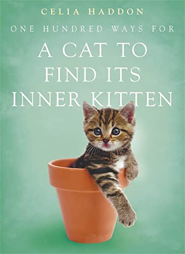 Stock image for One Hundred Ways for a Cat to Find Its Inner Kitten for sale by WorldofBooks