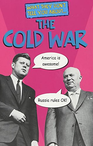 Stock image for The Cold War (What They Don't Tell You About) for sale by WorldofBooks
