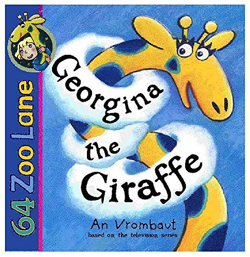 64 Zoo Lane: Georgina the Giraffe - Vrombaut, An