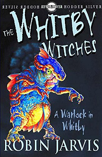 A Warlock in Whitby (Whitby Witches S.) - Robin Jarvis