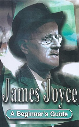 

James Joyce: A Beginner's Guide