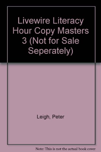 Livewire Literacy Hour Copy Masters 3 (Not for Sale Seperately) (Livewire) (9780340789261) by Andy Croft; Sarah Blackmore; Julia Holt; Brandon Robshaw; Kathy Galashan