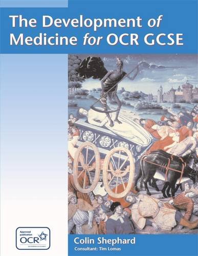 Stock image for The Development of Medicine for OCR GCSE: Medicine Through Time for OCR GCSE for sale by Reuseabook