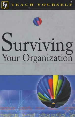 Stock image for Surviving Your Organization (Teach Yourself) for sale by WorldofBooks